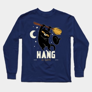 Hang In There Witchy Kitty! Long Sleeve T-Shirt